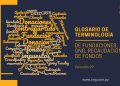 Glosario de Terminología de Fundaciones, ONG y Recaudación de Fondos